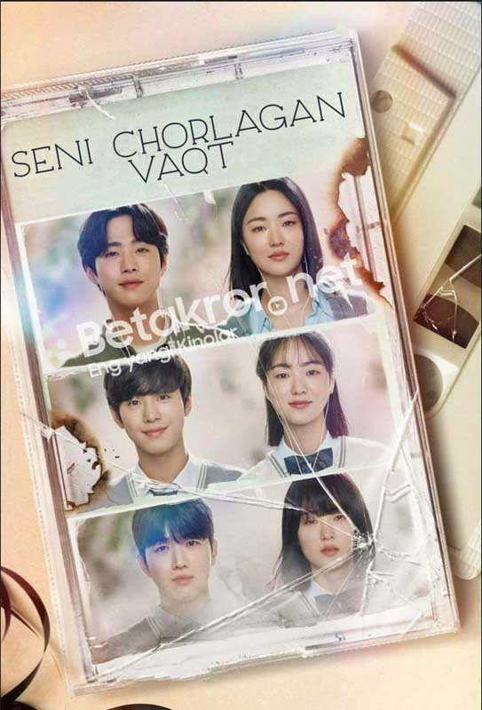 Seni chorlagan vaqt barcha qismlari 1-12-qism koreys seriali Uzbek tilida