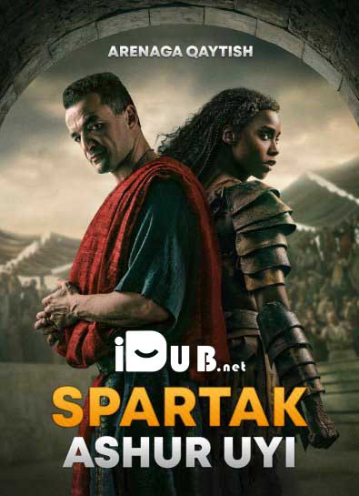 Spartak: Ashurning uyi serial 1-2-3-4-5-6-7-8-9-10-qism (uzbek tilida)